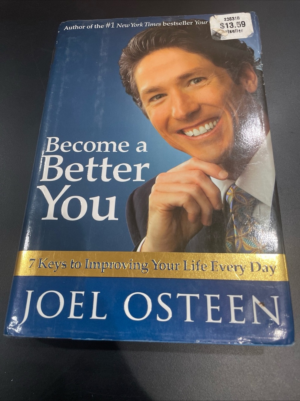 Become a Better You : 7 Keys to Improving Your Life Every Day by Joel Osteen...